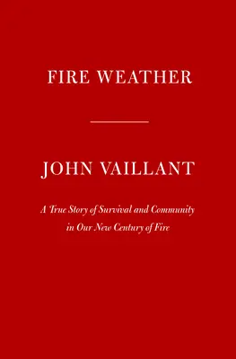 Vreme de foc: O poveste adevărată dintr-o lume mai fierbinte - Fire Weather: A True Story from a Hotter World