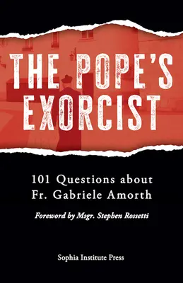 Exorcistul papei: 101 întrebări despre părintele Gabriele Amorth - Pope's Exorcist: 101 Questions about Fr. Gabriele Amorth