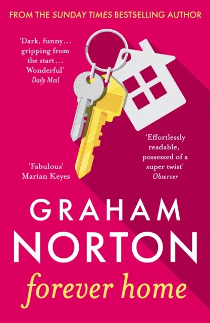 Forever Home - Romanul de un comic întunecat al lui GRAHAM NORTON - Forever Home - GRAHAM NORTON's darkly comic novel