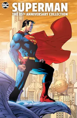 Superman: Colecția a 85-a aniversare: Tr - Trade Paperback - Superman: The 85th Anniversary Collection: Tr - Trade Paperback