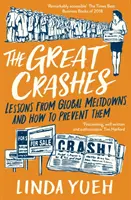 Great Crashes - Lessons from Global Meltdowns and How to Prevent Them