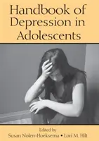 Manual de depresie la adolescenți (Handbook of Depression in Adolescents) - Handbook of Depression in Adolescents