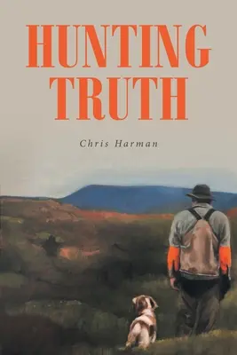 Vânătoarea adevărului - Hunting Truth