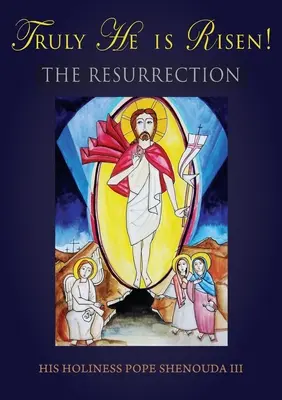 Cu adevărat El a înviat! Învierea - Truly He is Risen! The Resurrection