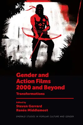 Genul și filmele de acțiune 2000 și după: Transformări - Gender and Action Films 2000 and Beyond: Transformations
