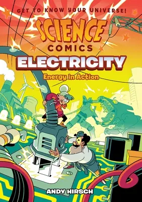 Știință benzi desenate: Electricitate: Energia în acțiune - Science Comics: Electricity: Energy in Action