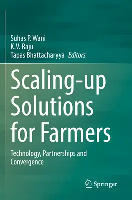 Soluții extinse pentru agricultori: Tehnologie, parteneriate și convergență - Scaling-Up Solutions for Farmers: Technology, Partnerships and Convergence