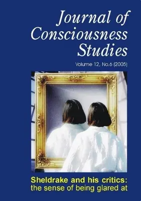 Sheldrake și criticii săi: Sentimentul de a fi privit în ochi - Sheldrake and His Critics: The Sense of Being Glared at