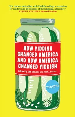 Cum Yiddish a schimbat America și cum America a schimbat Yiddish - How Yiddish Changed America and How America Changed Yiddish
