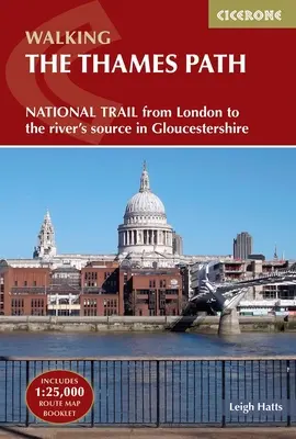 Calea Tamisei: Traseul național de la Londra la izvorul râului în Gloucestershire - The Thames Path: National Trail from London to the River's Source in Gloucestershire