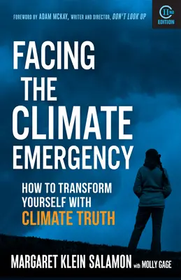 Facing the Climate Emergency, ediția a doua: Cum să te transformi cu ajutorul adevărului climatic - Facing the Climate Emergency, Second Edition: How to Transform Yourself with Climate Truth