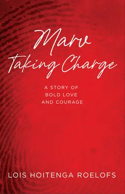 Marv Taking Charge: O poveste de dragoste îndrăzneață și curaj - Marv Taking Charge: A Story of Bold Love and Courage