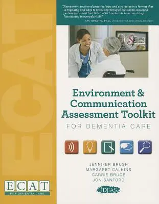 Set de instrumente de evaluare a mediului și a comunicării pentru îngrijirea demenței (fără contoare) - Environment & Communication Assessment Toolkit for Dementia Care (without meters)
