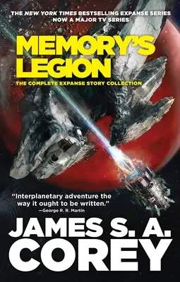 Legiunea memoriei: Colecția completă de povestiri Expanse - Memory's Legion: The Complete Expanse Story Collection