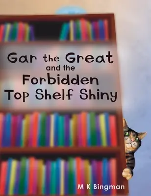 Gar cel Mare și cel Interzis Raftul de Sus Strălucitor - Gar the Great and the Forbidden Top Shelf Shiny