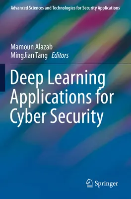 Aplicații de învățare profundă pentru securitatea cibernetică - Deep Learning Applications for Cyber Security