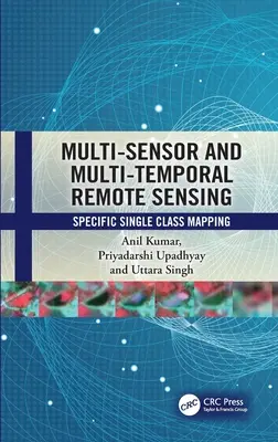 Teledetecție multisenzorială și multitemporală: Cartografierea specifică a unei singure clase - Multi-Sensor and Multi-Temporal Remote Sensing: Specific Single Class Mapping
