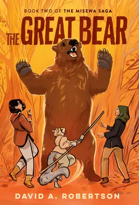 Marele urs: Saga Misewa, Cartea a doua - The Great Bear: The Misewa Saga, Book Two