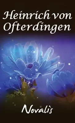 Henry din Ofterdingen: A Romance - Henry of Ofterdingen: A Romance