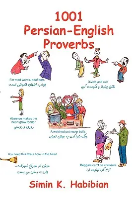 O mie și una de proverbe persane-engleze: Învățarea limbii și a culturii prin proverbe uzuale - One Thousand & One Persian-English Proverbs: Learning Language and Culture Through Commonly Used Sayings