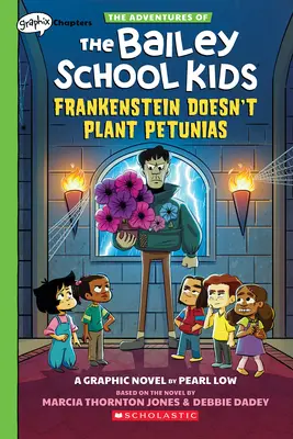 Frankenstein Doesn't Plant Petunias: A Graphix Chapters Book (Aventurile copiilor de la școala Bailey #2) - Frankenstein Doesn't Plant Petunias: A Graphix Chapters Book (the Adventures of the Bailey School Kids #2)
