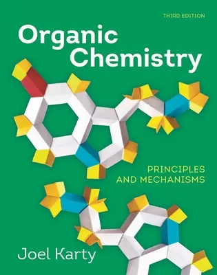 Chimie organică - principii și mecanisme (Karty Joel (Elon University)) - Organic Chemistry - Principles and Mechanisms (Karty Joel (Elon University))