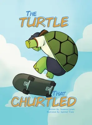 Turtle That Churtled - The Turtle That Churtled