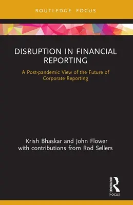 Disrupția în raportarea financiară: O viziune post-pandemică a viitorului raportării corporative - Disruption in Financial Reporting: A Post-pandemic View of the Future of Corporate Reporting