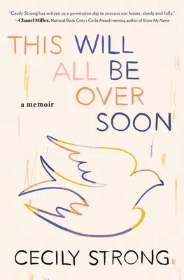 Totul se va termina curând: A Memoir - This Will All Be Over Soon: A Memoir