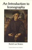 Introducere în iconografie - Simboluri, aluzii și semnificații în artele vizuale - Introduction to Iconography - Symbols, Allusions and Meaning in the Visual Arts