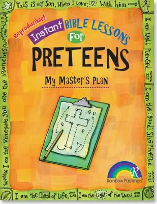 Lecții biblice instantanee: Planul stăpânului meu: Preadolescenți - Instant Bible Lessons: My Master's Plan: Preteens