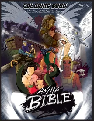 Biblia Anime De La Început Până La Sfârșit Vol 1: Carte De Colorat - Anime Bible From The Beginning To The End Vol 1: Coloring Book