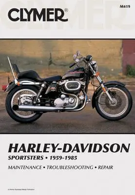 Clymer Harley-Davidson Sportsters 1959-1985: Service, Reparare, Întreținere - Clymer Harley-Davidson Sportsters 1959-1985: Service, Repair, Maintenance