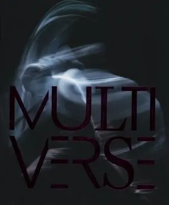 Multiverse: Artă, dans, design, tehnologie. Creație emergentă - Multiverse: Art, Dance, Design, Technology. Emergent Creation