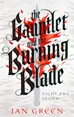 The Gauntlet and the Burning Blade: Volume 2