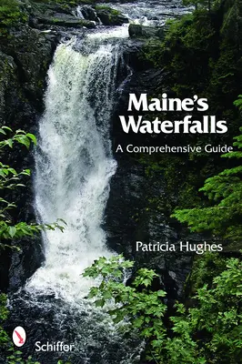 Cascadele din Maine: Un ghid cuprinzător - Maine's Waterfalls: A Comprehensive Guide