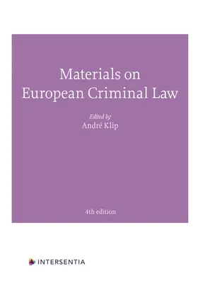 Materiale privind dreptul penal european: Ediția a patra - Materials on European Criminal Law: Fourth Edition