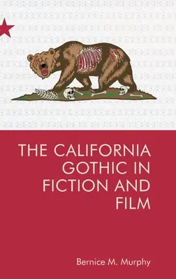 Goticul californian în ficțiune și film - The California Gothic in Fiction and Film