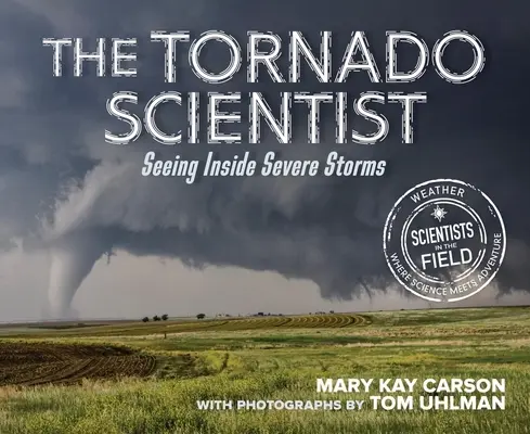 Omul de știință al tornadelor - The Tornado Scientist