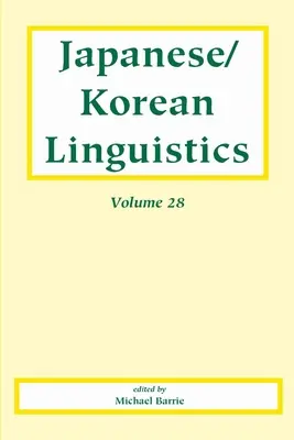 Lingvistică japoneză/coreană, volumul 28: Volume 28 - Japanese/Korean Linguistics, Volume 28: Volume 28