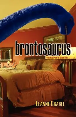 Brontosaurus: Memoriile unei vieți sexuale - Brontosaurus: Memoir of a Sex Life