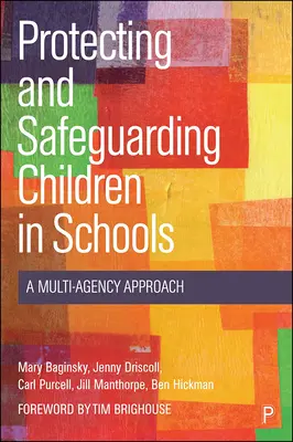 Protejarea și salvgardarea copiilor în școli: O abordare multiagenție - Protecting and Safeguarding Children in Schools: A Multi-Agency Approach