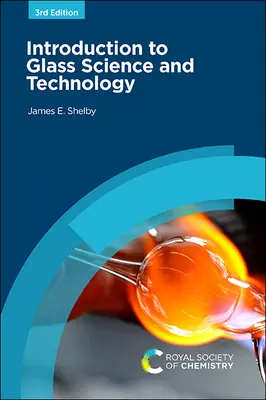 Introducere în știința și tehnologia sticlei - Introduction to Glass Science and Technology