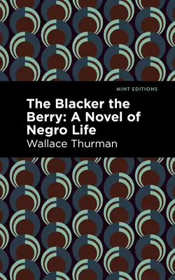 The Blacker the Berry: Un roman al vieții negrilor - The Blacker the Berry: A Novel of Negro Life
