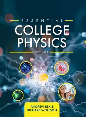 Essential College Physics Volumul II - Essential College Physics Volume II