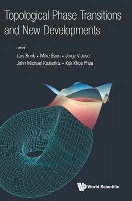 Tranziții de fază topologică și noi evoluții - Topological Phase Transitions and New Developments