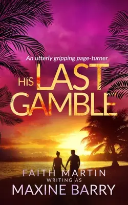 HIS LAST GAMBLE (Ultimul său joc) o carte care te ține cu sufletul la gură - HIS LAST GAMBLE an utterly gripping page-turner