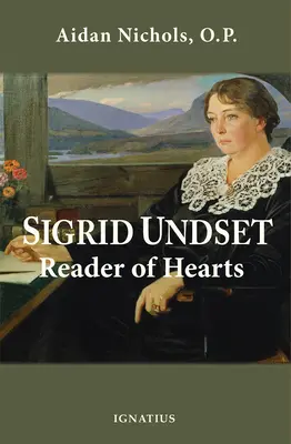 Sigrid Undset: Cititoare de inimi - Sigrid Undset: Reader of Hearts