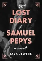 Jurnalul pierdut al lui Samuel Pepys - Lost Diary of Samuel Pepys