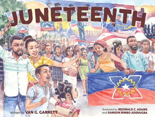 Juneteenth: O carte ilustrată pentru copii care celebrează bucuria negrilor - Juneteenth: A Picture Book for Kids Celebrating Black Joy